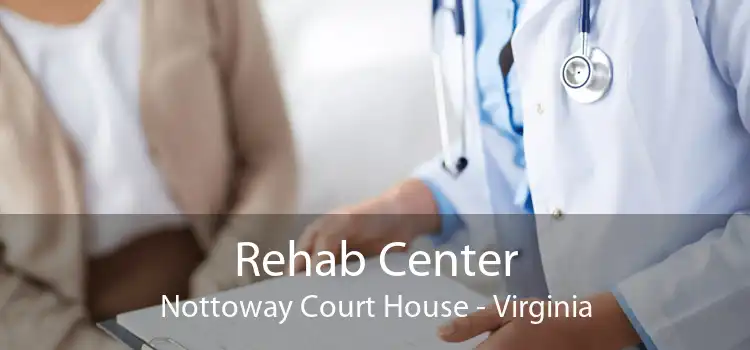 Rehab Center Nottoway Court House - Virginia