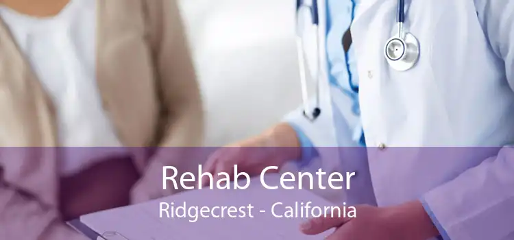 Rehab Center Ridgecrest - California