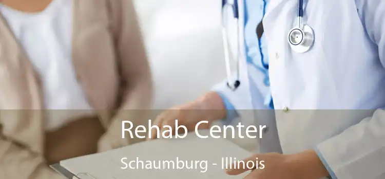 Rehab Center Schaumburg - Illinois