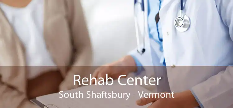 Rehab Center South Shaftsbury - Vermont