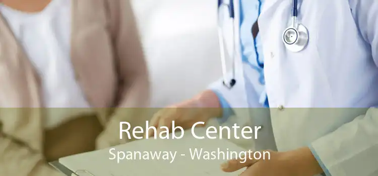 Rehab Center Spanaway - Washington