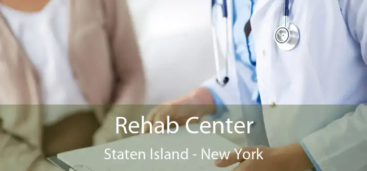 Rehab Center Staten Island - New York