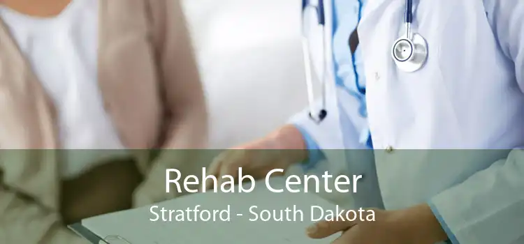 Rehab Center Stratford - South Dakota