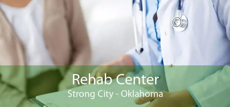 Rehab Center Strong City - Oklahoma