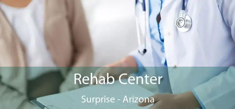 Rehab Center Surprise - Arizona