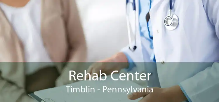 Rehab Center Timblin - Pennsylvania