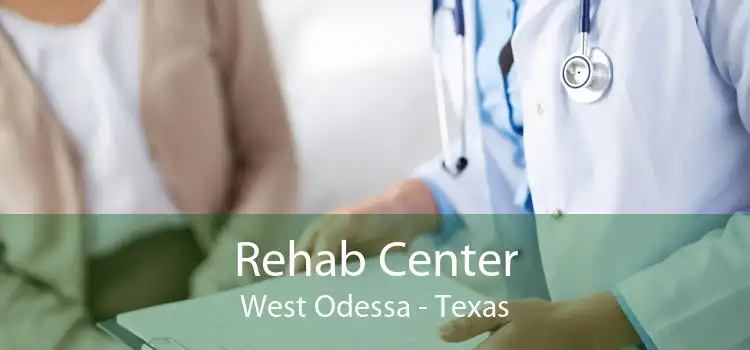 Rehab Center West Odessa - Texas