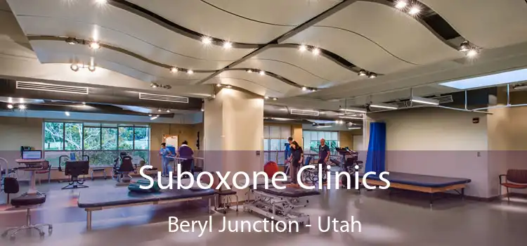 Suboxone Clinics Beryl Junction - Utah