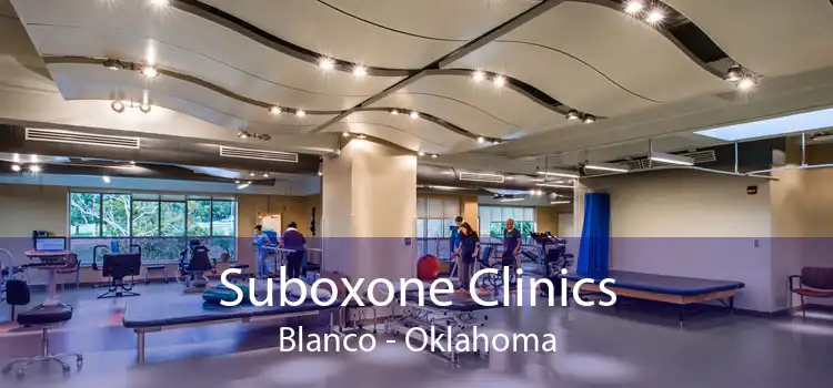 Suboxone Clinics Blanco - Oklahoma