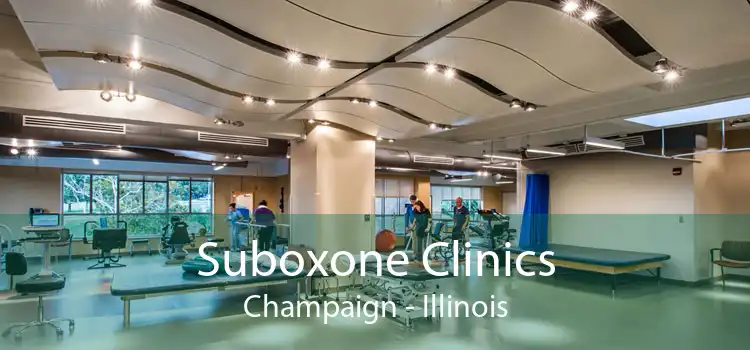 Suboxone Clinics Champaign - Illinois