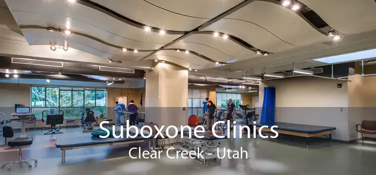 Suboxone Clinics Clear Creek - Utah