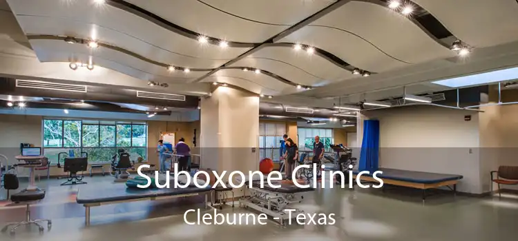 Suboxone Clinics Cleburne - Texas