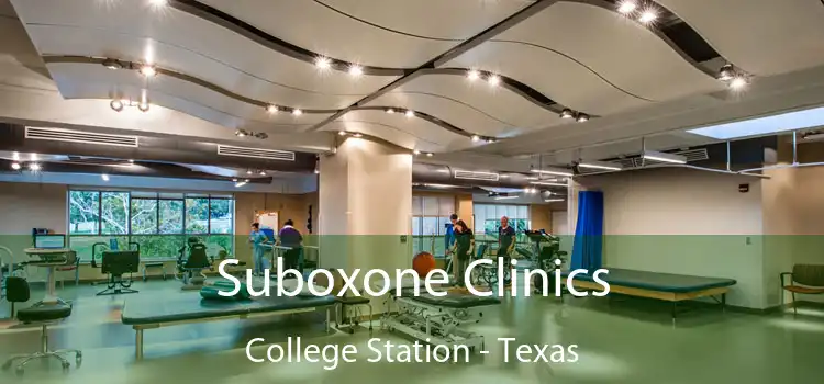 Suboxone Clinics College Station - Texas