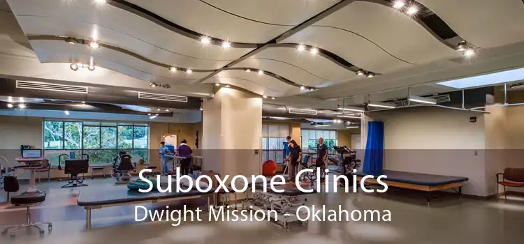 Suboxone Clinics Dwight Mission - Oklahoma