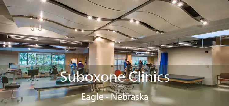 Suboxone Clinics Eagle - Nebraska