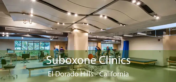 Suboxone Clinics El Dorado Hills - California