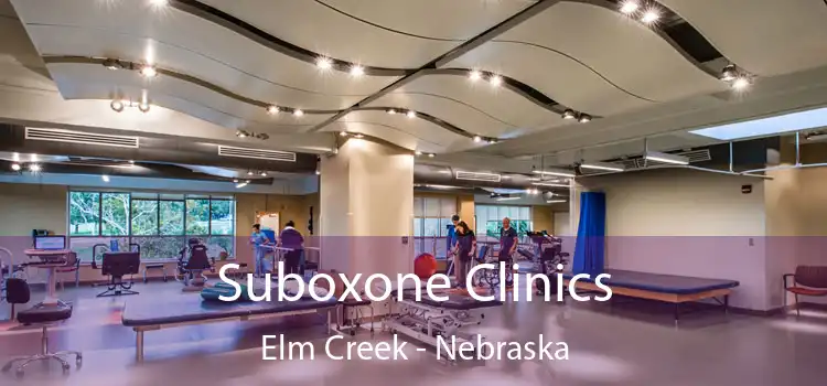 Suboxone Clinics Elm Creek - Nebraska