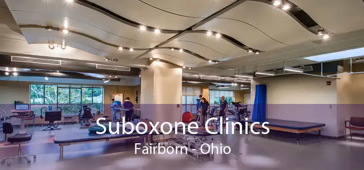 Suboxone Clinics Fairborn - Ohio