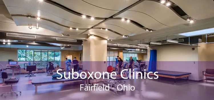 Suboxone Clinics Fairfield - Ohio