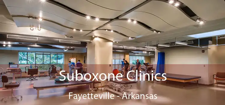 Suboxone Clinics Fayetteville - Arkansas