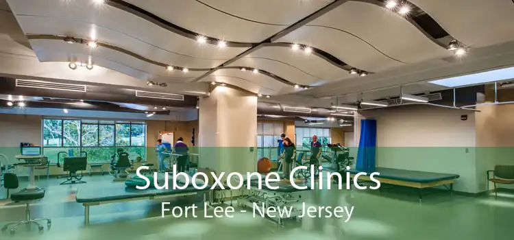 Suboxone Clinics Fort Lee - New Jersey