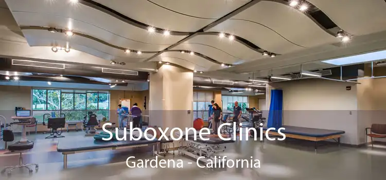 Suboxone Clinics Gardena - California