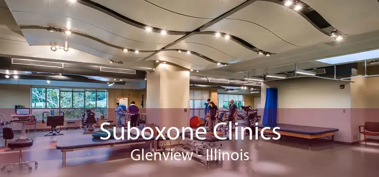 Suboxone Clinics Glenview - Illinois