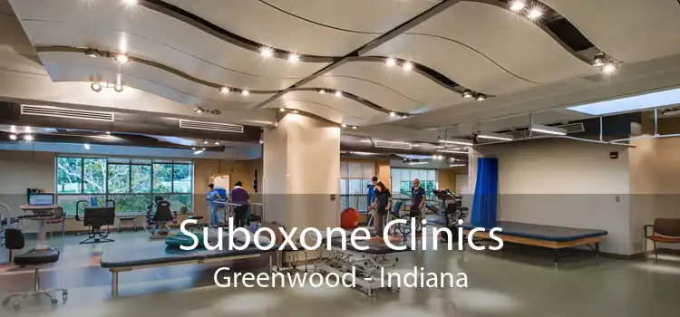 Suboxone Clinics Greenwood - Indiana