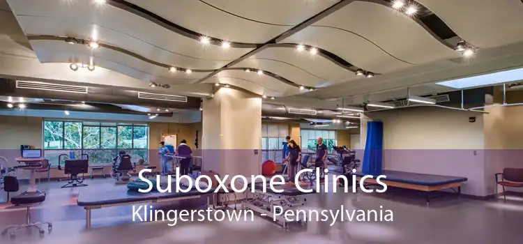 Suboxone Clinics Klingerstown - Pennsylvania