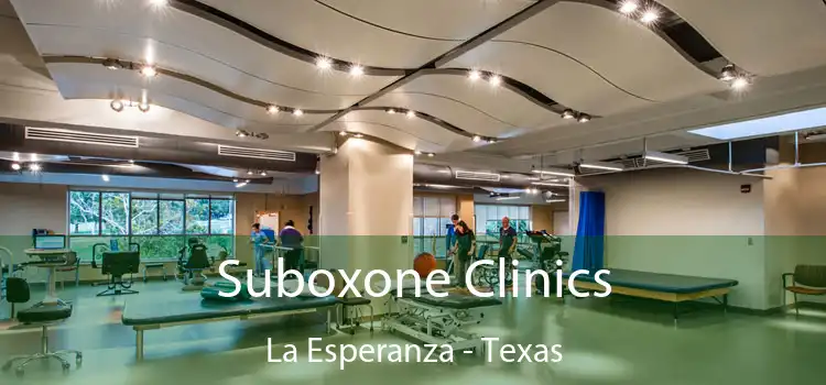 Suboxone Clinics La Esperanza - Texas