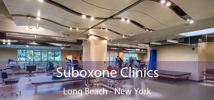 Suboxone Clinics Long Beach - New York