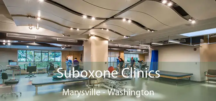 Suboxone Clinics Marysville - Washington