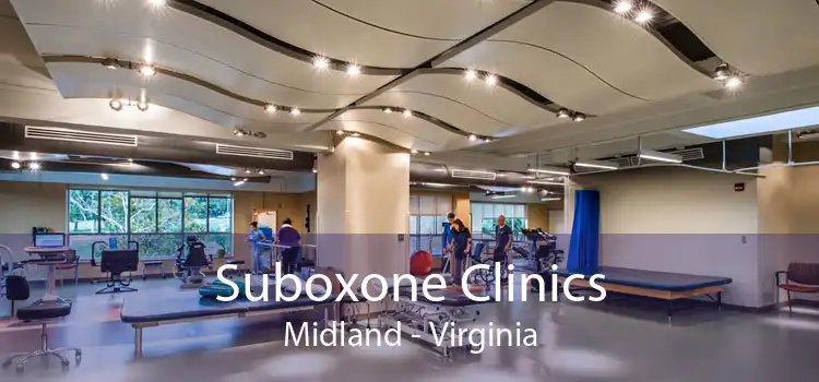 Suboxone Clinics Midland - Virginia