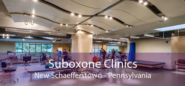 Suboxone Clinics New Schaefferstown - Pennsylvania