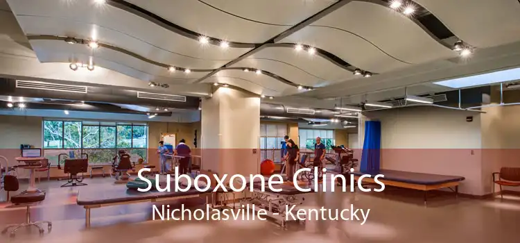 Suboxone Clinics Nicholasville - Kentucky