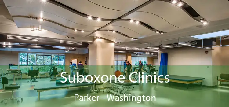 Suboxone Clinics Parker - Washington