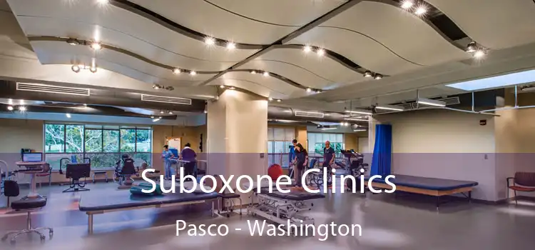 Suboxone Clinics Pasco - Washington
