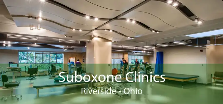 Suboxone Clinics Riverside - Ohio