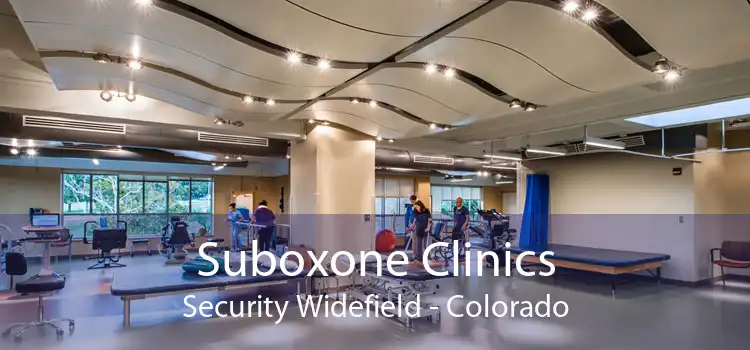 Suboxone Clinics Security Widefield - Colorado