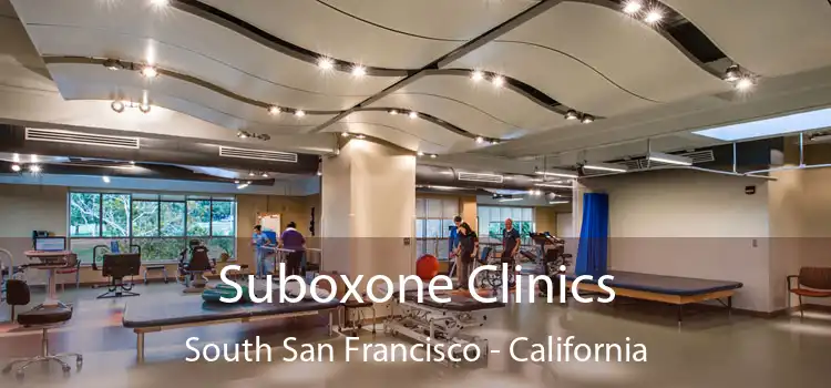 Suboxone Clinics South San Francisco - California