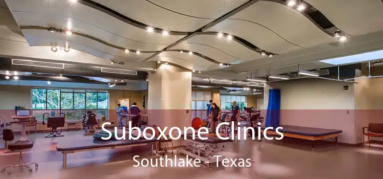 Suboxone Clinics Southlake - Texas