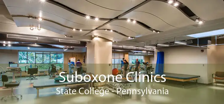 Suboxone Clinics State College - Pennsylvania