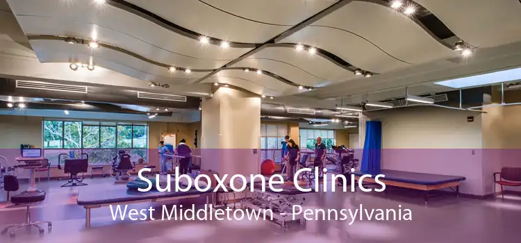 Suboxone Clinics West Middletown - Pennsylvania