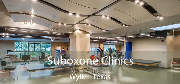 Suboxone Clinics Wylie - Texas